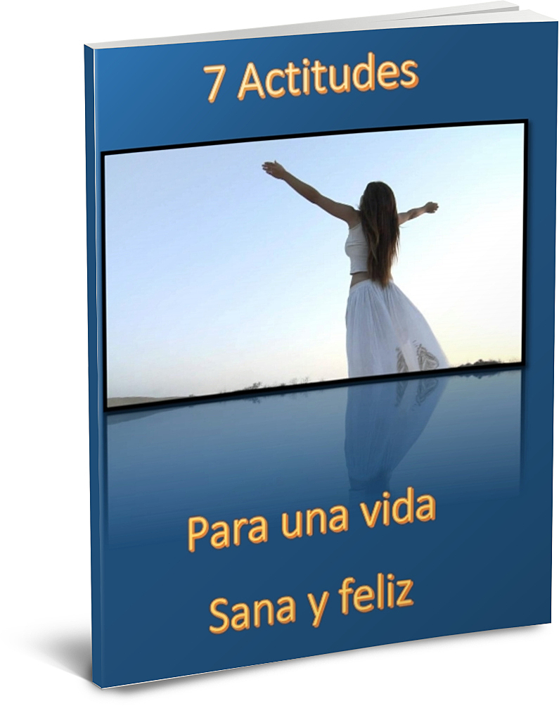 7 Actitudes para una vida sana y feliz